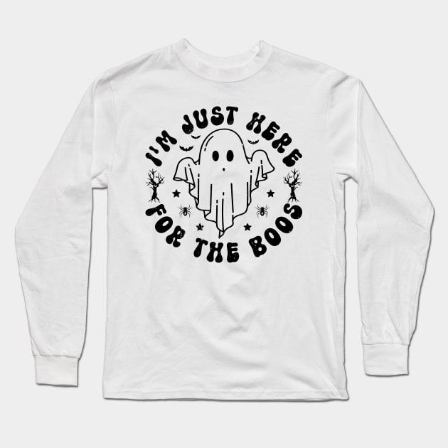 I'm Just Here For The Boos Halloween Ghost Cute Funny Long Sleeve T-Shirt by KRMOSH